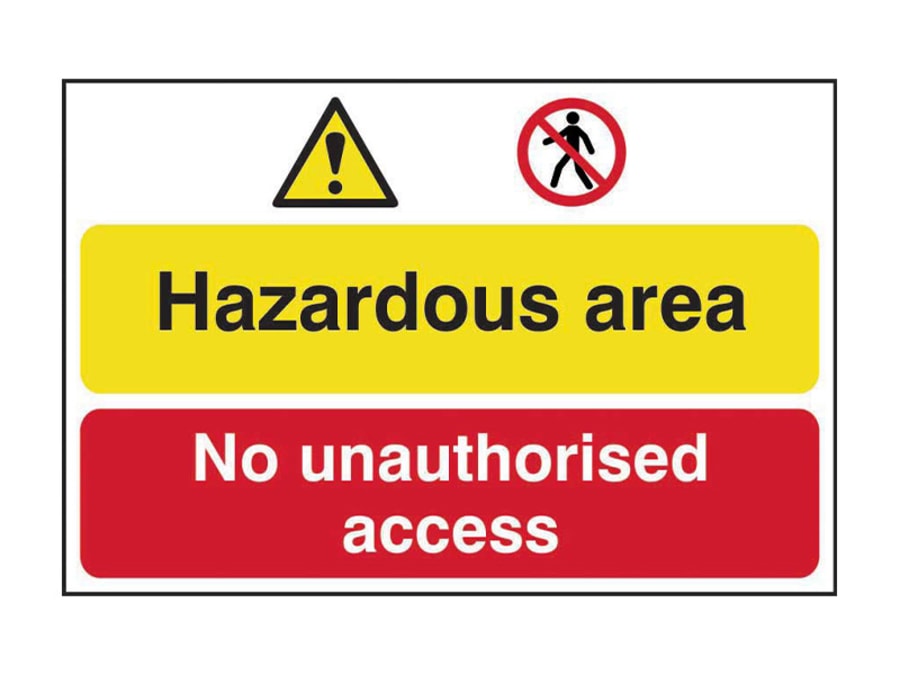 Scan 4025 Hazardous Area No Unauthorized Access PVC Sign 600 x 400mm